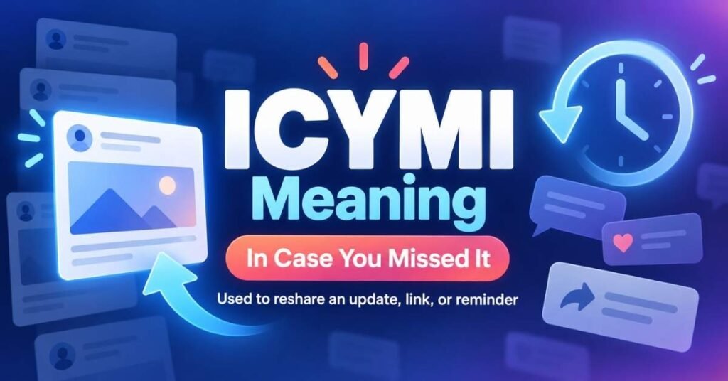 ICYMI Meaning